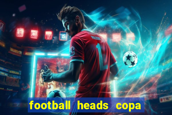 football heads copa libertadores 2015 dvadi